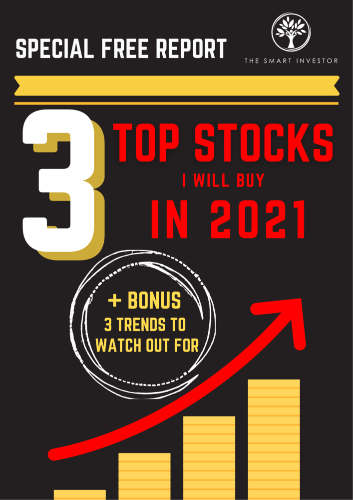 Special Free Report 3 Top Stocks I Will Buy in 2021 The Smart Investor