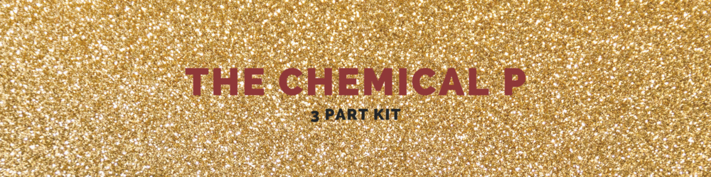 The Chemical P Kit
